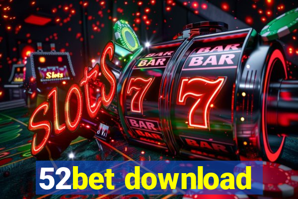 52bet download